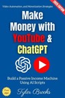Make Money with YouTube & ChatGPT: - Tyler Brooks - 9783819798771