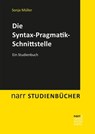 Die Syntax-Pragmatik-Schnittstelle - Sonja Müller - 9783823300953