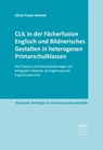 CLIL in der Fächerfusion Englisch und Bildnerisches Gestalten in heterogenen Primarschulklassen - Silvia Frank Schmid - 9783823303039