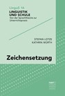 Zeichensetzung - Stefan Lotze ; Kathrin Würth - 9783823303145