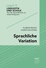 Sprachliche Variation - Florian Busch ; Christian Efing - 9783823304821