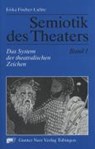 Semiotik des Theaters 1 - Erika Fischer-Lichte - 9783823363217