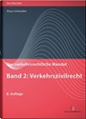Das verkehrsrechtliche Mandat 02: Verkehrszivilrecht - Klaus Schneider - 9783824016266