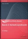 Das verkehrsrechtliche Mandat 02: Verkehrszivilrecht - Klaus Schneider - 9783824016266