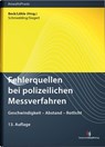 Fehlerquellen bei polizeilichen Messverfahren - Klaus Schmedding ; Filip Siegert - 9783824016907