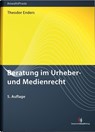 Beratung im Urheber- und Medienrecht - Theodor Enders - 9783824016921