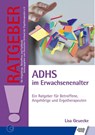 ADHS im Erwachsenenalter - Lisa Geuecke - 9783824811694