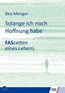 Solange ich noch Hoffnung habe - Bea Menger - 9783824812073