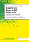 Drogenpraxis · Drogenpolitik · Drogenrecht - Heino Stöver ; Susann Hößelbarth - 9783824813346