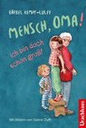 Mensch, Oma! Ich bin doch schon groß! - Bärbel Kempf-Luley - 9783825152444