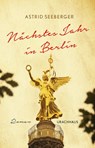 Nächstes Jahr in Berlin - Astrid Seeberger - 9783825152611