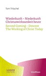Tritschel,Wiederkunft - Niederkunft Christuswirksamkeit heute / Second Coming - Descent The Working of Christ Today - Tom Tritschel - 9783825153786