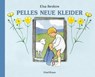 Pelles Neue Kleider - Elsa Beskow - 9783825174668