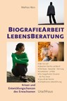 Biographiearbeit Lebensberatung - Mathias Wais - 9783825177584