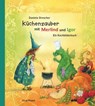 Küchenzauber mit Merlind und Igor - Daniela Drescher - 9783825177829