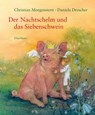 Der Nachtschelm und das Siebenschwein - Christian Morgenstern - 9783825178789
