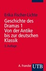 Geschichte des Dramas I. Von der Antike bis zur deutschen Klassik - Erika Fischer-Lichte - 9783825215651