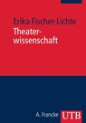 Theaterwissenschaft - Erika Fischer-Lichte - 9783825231033
