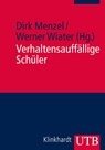 Verhaltensauffällige Schüler - Dirk Menzel ; Werner Wiater - 9783825232955