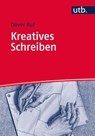 Kreatives Schreiben - Oliver Ruf - 9783825236649