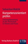 Kompetenzorientiert prüfen - Sebastian Walzik - 9783825237776