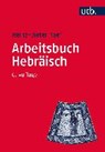 Arbeitsbuch Hebraisch - NEEF,  Heinz-Dieter - 9783825243616