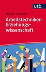Arbeitstechniken Erziehungswissenschaft - Michael Obermaier - 9783825243869