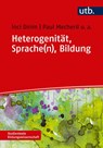 Heterogenität, Sprache(n), Bildung - Inci Dirim ; Paul Mecheril - 9783825244439