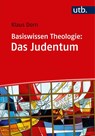 Basiswissen Theologie: Das Judentum - Klaus Dorn - 9783825245177