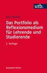 Das Portfolio als Reflexionsmedium für Lehrende und Studierende - Gerd Bräuer - 9783825246327