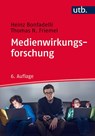 Medienwirkungsforschung - Heinz Bonfadelli ; Thomas N. Friemel - 9783825246990