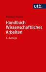 Handbuch Wissenschaftliches Arbeiten - Norbert Franck - 9783825247485