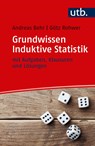 Grundwissen Induktive Statistik - Andreas Behr ;  Götz Rohwer - 9783825249151
