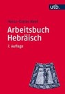 Arbeitsbuch Hebräisch - NEEF,  Heinz-Dieter - 9783825249182
