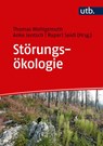 Störungsökologie - Thomas Wohlgemuth ; Anke Jentsch ; Rupert Seidl - 9783825250188