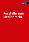 Kurzfälle zum Medienrecht - Frank Fechner ; Cordula Pelz - 9783825250515
