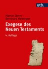 Exegese des Neuen Testaments - Martin Ebner ; Bernhard Heininger - 9783825250676