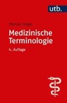 Steger, F: Medizinische Terminologie - STEGER,  Florian - 9783825250836