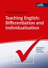 Eisenmann, M: Teaching English: Differentiation and Individu - Maria Eisenmann - 9783825251093