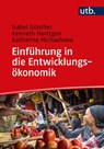Einführung in die Entwicklungsökonomik - Isabel Günther ; Kenneth Harttgen ; Katharina Michaelowa - 9783825251208