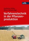 Verfahrenstechnik in der Pflanzenproduktion - Oliver Hensel ; Karlheinz Köller - 9783825251987