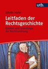 Leitfaden der Rechtsgeschichte - Sibylle Hofer - 9783825252236
