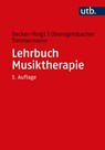 Lehrbuch Musiktherapie - Hans-Helmut Decker-Voigt ; Dorothea Oberegelsbacher ; Tonius Timmermann - 9783825252953