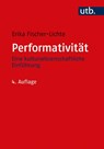 Performativität - Erika Fischer-Lichte - 9783825254582