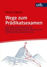 Wege zum Prädikatsexamen - Pascal Lippert - 9783825255725