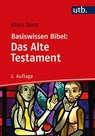 Basiswissen Bibel: Das Alte Testament - Klaus Dorn - 9783825256326