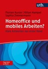 Homeoffice und mobiles Arbeiten? Frag doch einfach! - Florian Kunze ; Kilian Hampel ; Sophia Zimmermann - 9783825256647