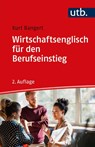 Wirtschaftsenglisch für den Berufseinstieg - Kurt Bangert - 9783825256746