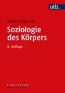 Soziologie des Körpers - Robert Gugutzer - 9783825257217