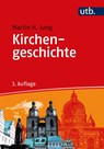 Kirchengeschichte - Martin H. Jung - 9783825257583